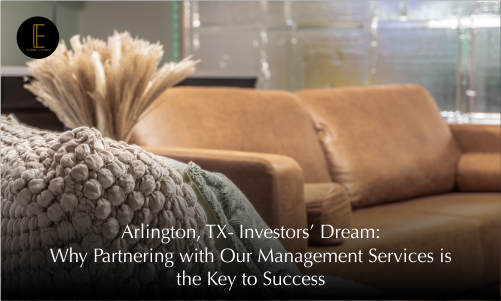 Arlington, TX- Investors’ Dream: Why Partnering with Our Management Services is the Key to Success